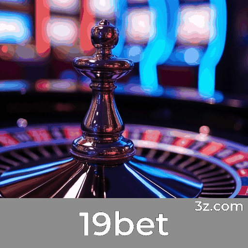 19bet: Plataforma de Cassino Confiável e Premiada